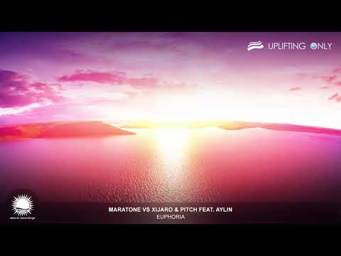 Maratone vs XiJaro & Pitch feat. Aylin - Euphoria (Extended Mix) [As Played on Uplifting Only 297]