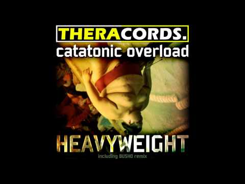 Catatonic Overload - Heavyweight (Busho remix)[FULL+HD]