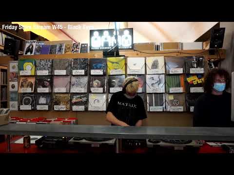 Friday Store Stream W45 - Black Eyes
