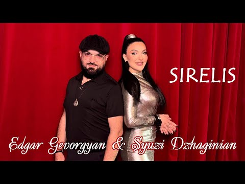Edgar Gevorgyan & Syuzi Dzhaginian - SIRELIS