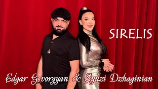 Edgar Gevorgyan & Syuzi Dzhaginian - Sirelis (2025)