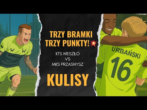 PEWNA WYGRANA NA WYJEŹDZIE! MKS PRZASNYSZ – KTS WESZŁO 0:3 | KULISY