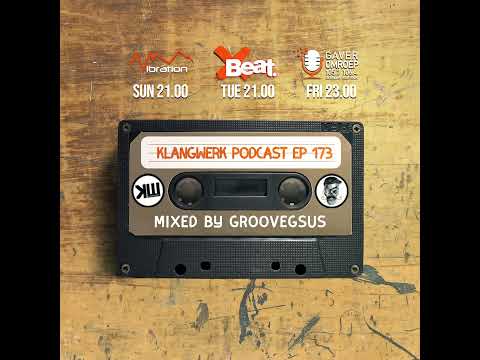 Klangwerk Radio Show - EP173 - Groovegsus