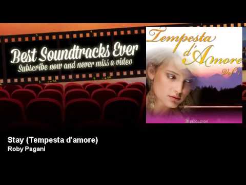 Roby Pagani - Stay (Tempesta d'amore) - Best Soundtracks Ever