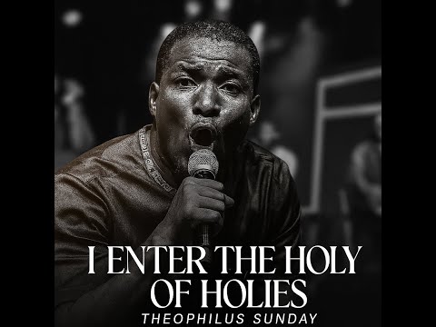 I Enter The Holy of Holies | Powerful Worship Session By Mins Theophilus Sunday