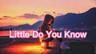 Campsite Dream- Little Do You Know(Lyrics