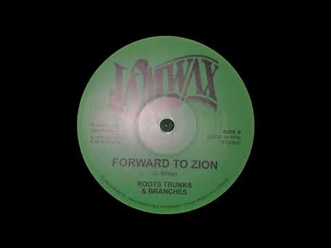 JAMWAX - JAMWAXMAXI16 - Roots Trunks & Branches - Forward To Zion (12")