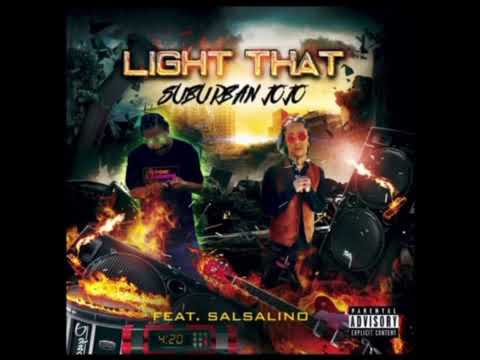 Suburban JoJo - Light That Ft. Salsalino
