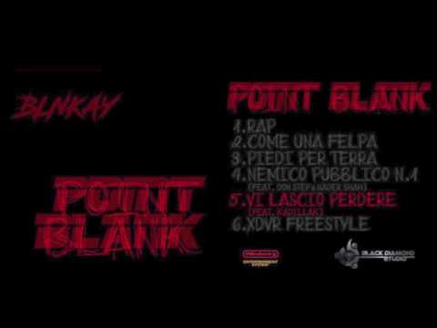 Blnkay - Vi lascio perdere feat Caddilllac
