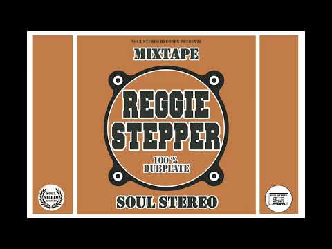 📼 Reggie Stepper 🇯🇲 Dubplates 💿 Mixtape by Soul Stereo 2024.