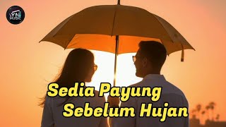 Download lagu Sedia Payung Sebelum Hujan - Lagu Terbaru 2026 Membuat Hati Teduh mp3