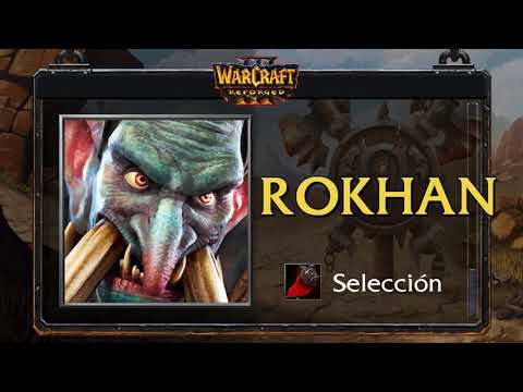 WarCraft III Reforged BETA - Rokhan (Frases Español Latino)