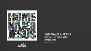 Dios al mundo amó - Marcos Witt