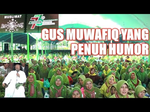 "NAHDLATIL ULAMA" GUS MUWAFIQ PENUH HUMOR