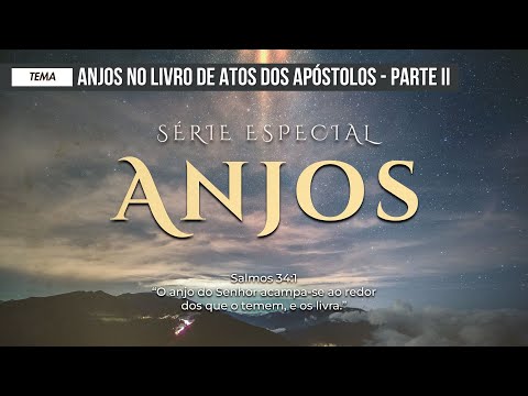 Anjos no Livro de Atos — Parte 2 — thumbnail