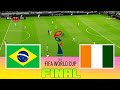 BRAZIL Vs CÔTE D IVOIRE Final FIFA World Cup Full Match All Goals Football Match