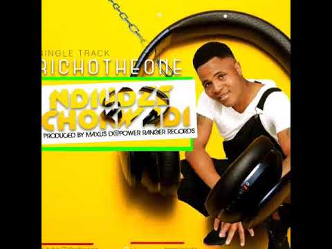 RichotheOne NDIUDZE CHOKWADI 2019 SINGLES