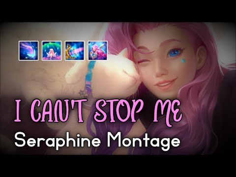 iGaymer | I CAN'T STOP ME - Seraphine Montage