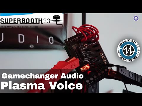 Superbooth 2023: Gamechanger Audio Plasma Voice Eurorack module