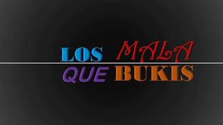 Los Bukis - Que Mala + Letra