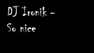 DJ Ironik - So nice