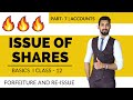 Issue of Shares | Forfeiture and Re issue | Class 12 | Accounts | Part 7