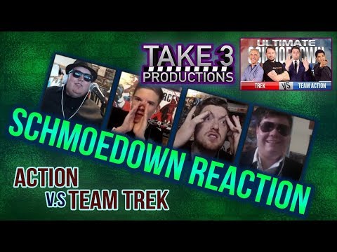 Take 3 Schmoedown Reaction - Action vs Trek