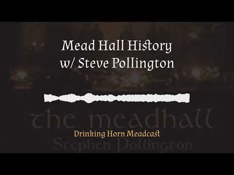 Meadcast - Episode #9 - Mead Hall History w/ Steve Pollington
