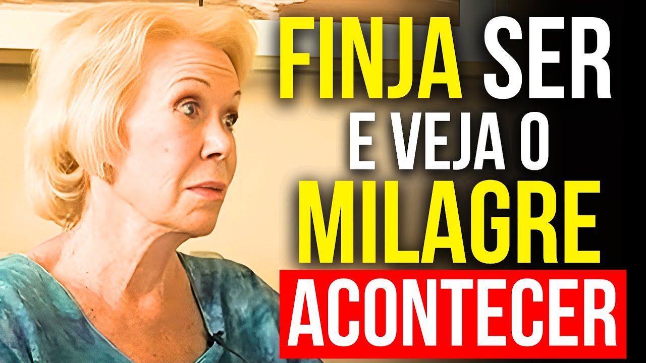 COMO "FINGIR SER" PODE ATRAIR TUDO O QUE VOCÊ DESEJA! - LEI DA ATRAÇÃO - LOUISE HAY
