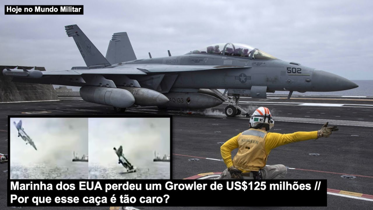 Marinha dos EUA perdeu um Growler de US$125 milhões – Por que esse caça é tão caro?