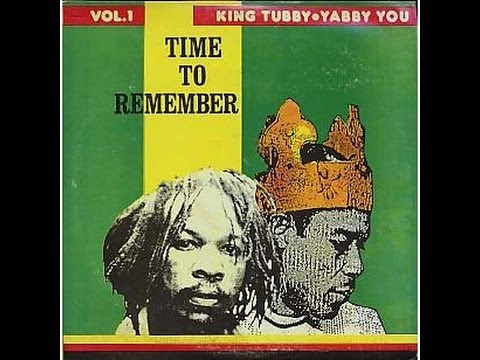 King Tubby & Yabby You ‎-- Time To Remember  (Vol.1) -  album completo