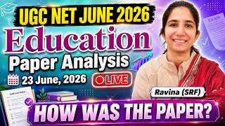 Paper Analysis UGC NET Education June 2026 #117 Talk to Ravina Live @inculcatelearning #ugcnet