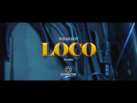 Sugar Boy x Rocfelaz - loco