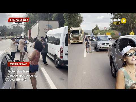 Vídeo: Motoristas fazem pagode após acidente travar BR-040.