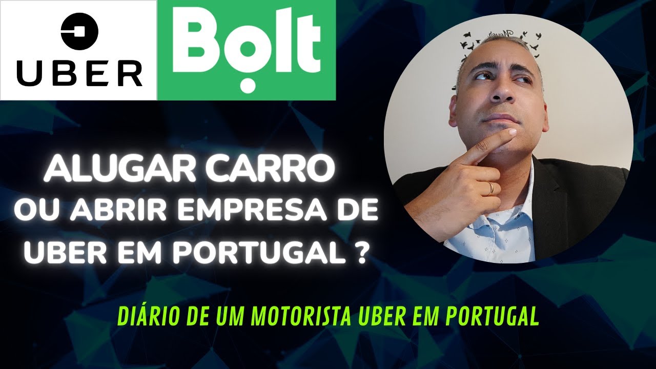 🔴Alugar carro para Uber OU Abrir Empresa em PORTUGAL ? (DICA EXTRA)