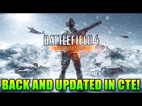Final Stand Is Back In CTE With Updates! | Battlefield 4 Final Stand Gameplay