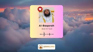 Download lagu Surah Al Baqarah | Recitation By Sheikh Badr Al Turki mp3