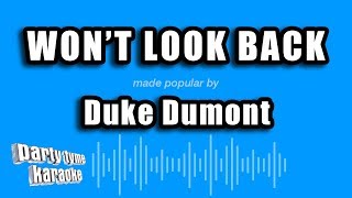 Duke Dumont - Won&#39;t Look Back (Karaoke Version)