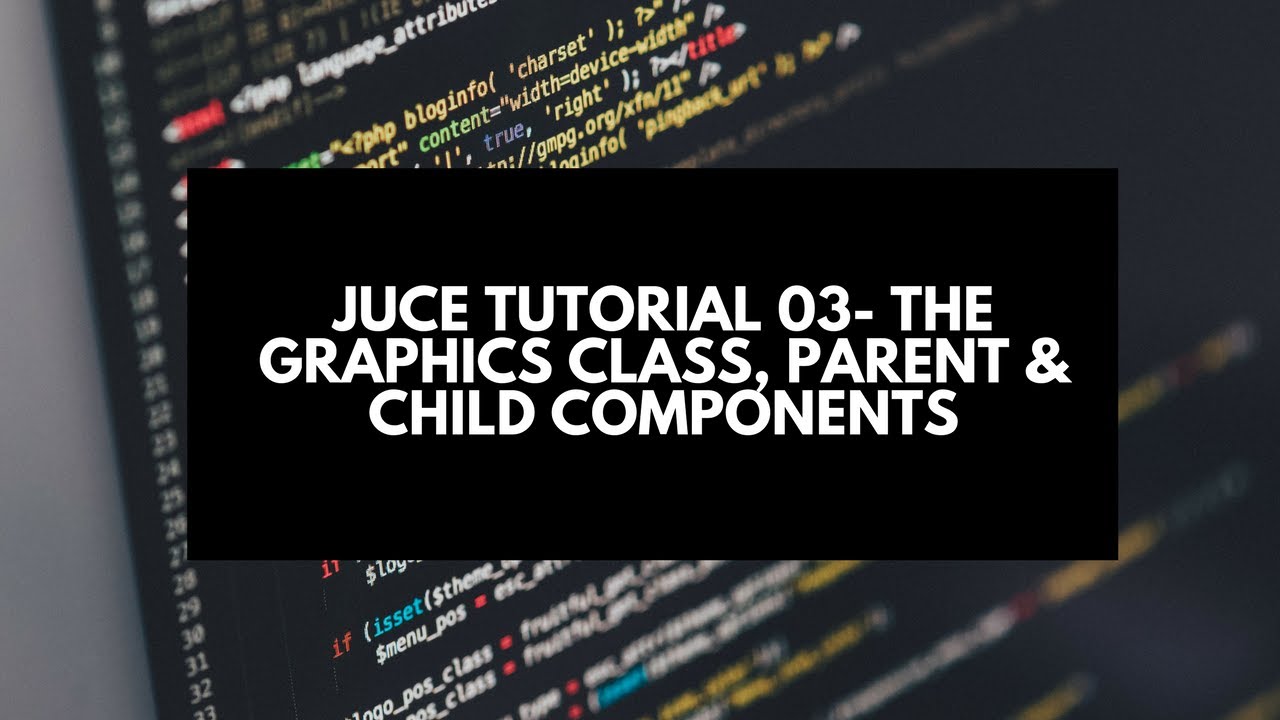 Juce Tutorial 03-  The Graphics Class, Parent & Child Components