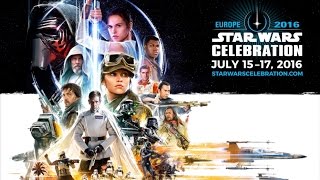 Star Wars Celebration Europe: Day One. Friday 15th July 2016