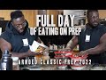 FULL Day of Eating on Prep for the Arnold Classic 2022
