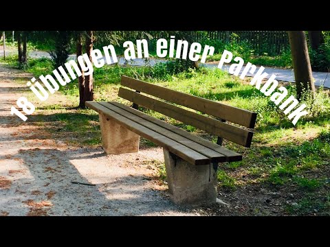 18 Übungen an einer Parkbank /  Park Bench Exercises