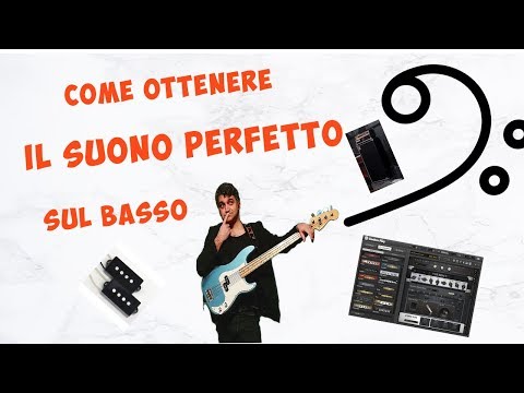 Come ottenere il suono perfetto sul basso!