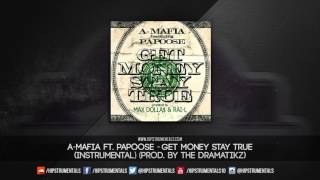 A-Mafia Ft. Papoose - Get Money Stay True [Instrumental] (Prod. By The Dramatikz) + DL