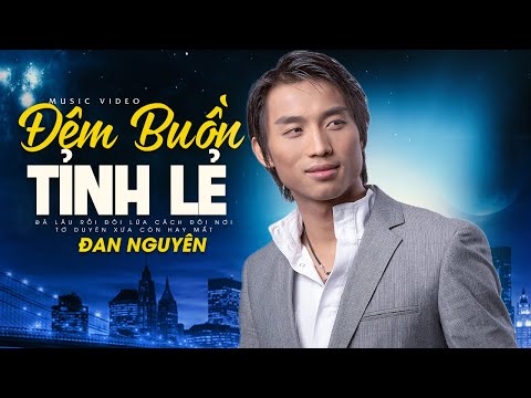 Nhạc Vàng Đan Nguyên Hay Nhất Không Quảng Cáo - Lk Đêm Buồn Tỉnh Lẻ - Thất Tình Nghe Là Khóc