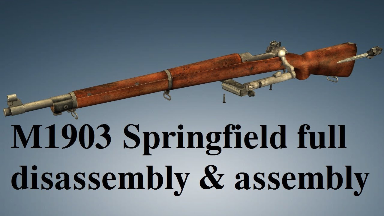 M1903 Springfield: full disassembly & assembly | World of Guns