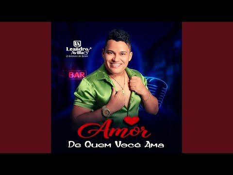 Amor de Quem Você Ama