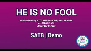 He Is No Fool | SATB | Demo