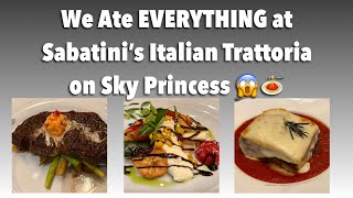 Sabatini’s Italian Trattoria Full Dining Experience & Review | Sky Princess Cruise Specialty Dining