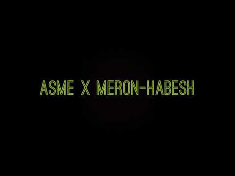 Asme x Meron - Habesh (osläppt)